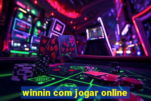 winnin com jogar online