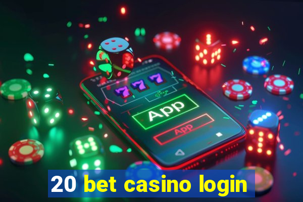 20 bet casino login