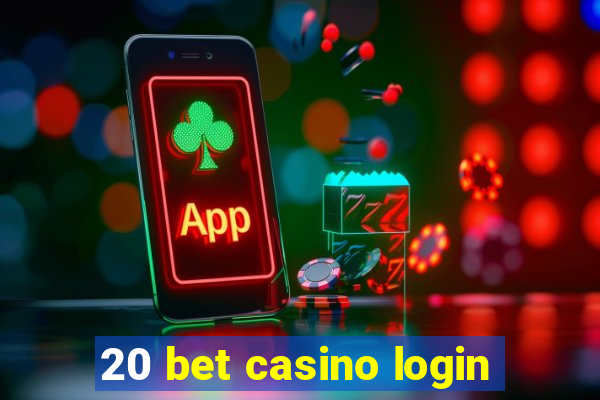 20 bet casino login