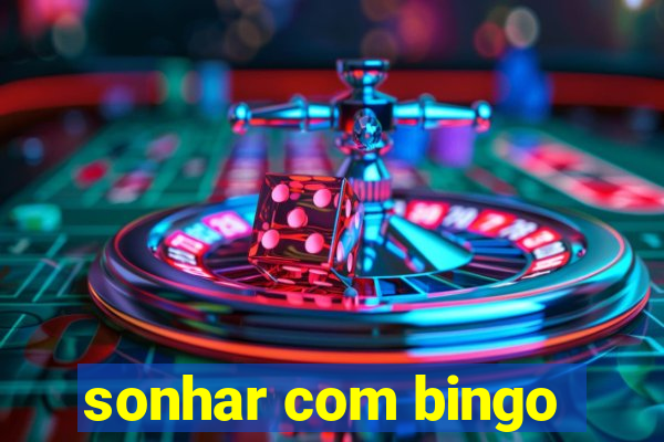 sonhar com bingo