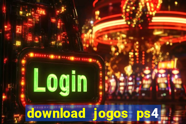 download jogos ps4 pkg pt-br