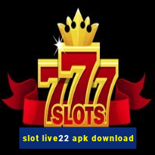 slot live22 apk download