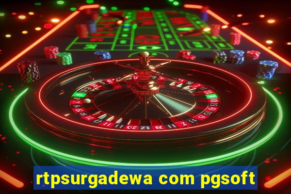 rtpsurgadewa com pgsoft