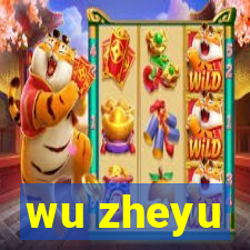 wu zheyu