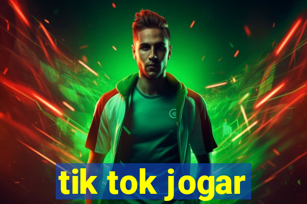 tik tok jogar