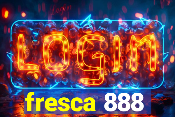 fresca 888