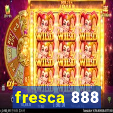 fresca 888