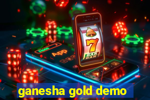 ganesha gold demo