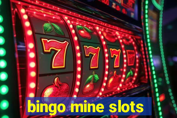 bingo mine slots