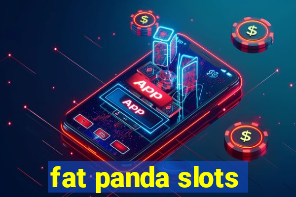 fat panda slots