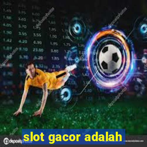 slot gacor adalah