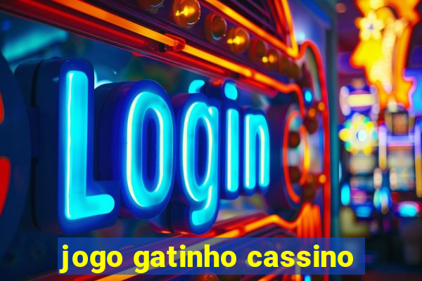 jogo gatinho cassino