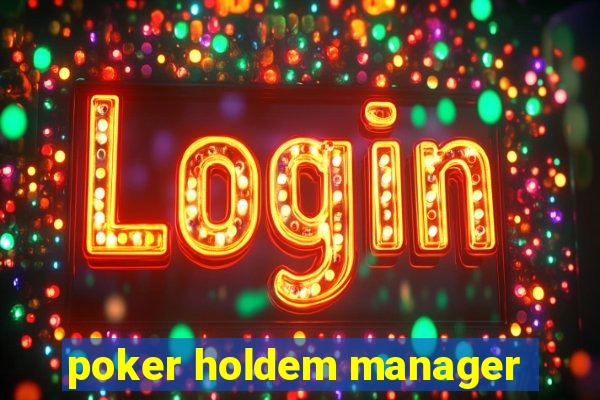 poker holdem manager