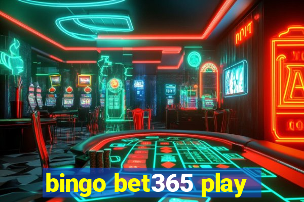 bingo bet365 play