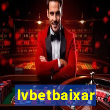 lvbetbaixar