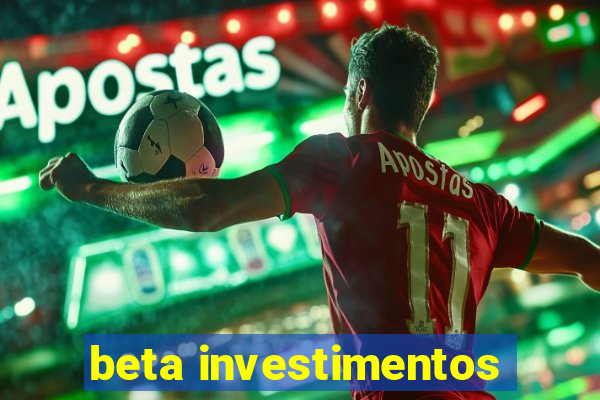 beta investimentos