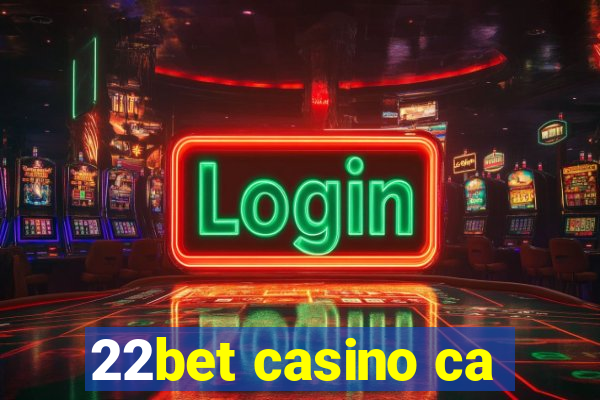 22bet casino ca