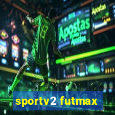 sportv2 futmax