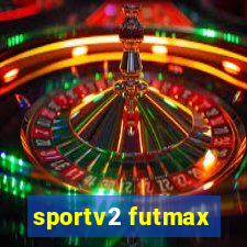 sportv2 futmax