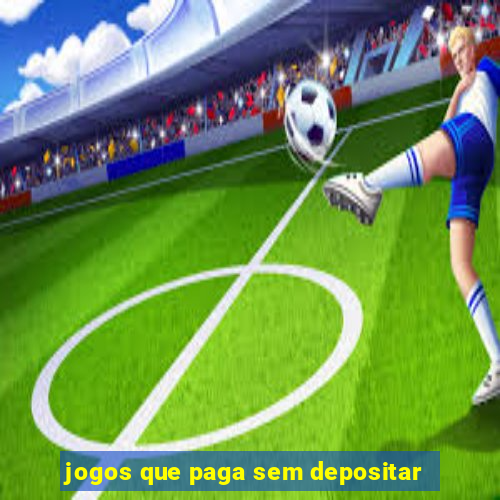 jogos que paga sem depositar