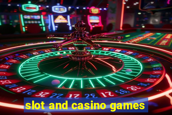 slot and casino games