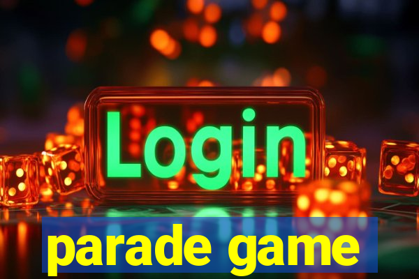 parade game