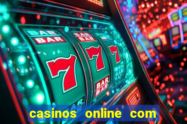 casinos online com bonus sem deposito