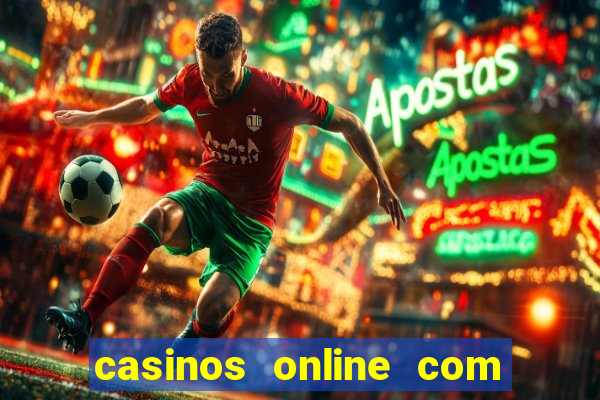 casinos online com bonus sem deposito