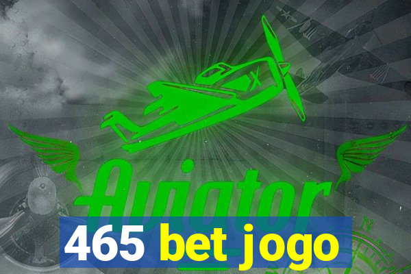 465 bet jogo