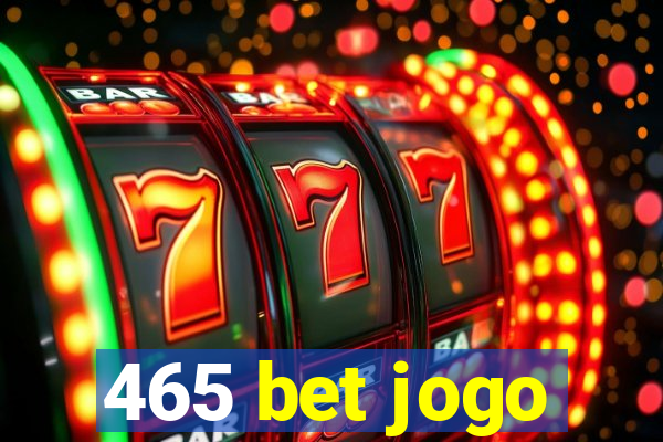 465 bet jogo