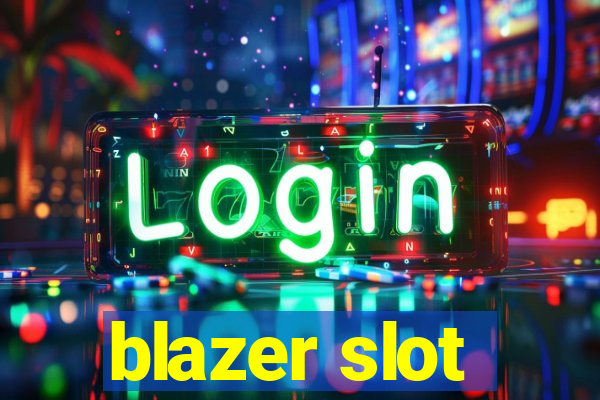 blazer slot