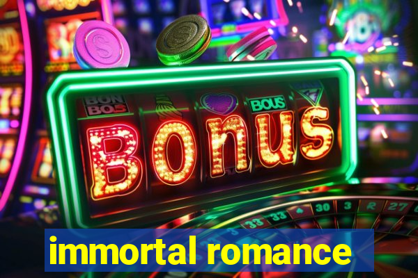 immortal romance