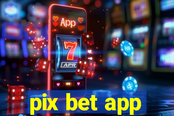 pix bet app