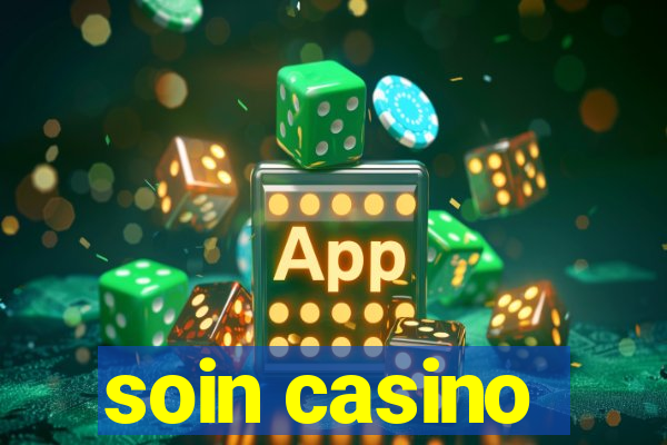 soin casino