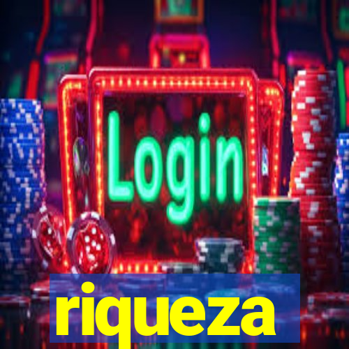 riqueza