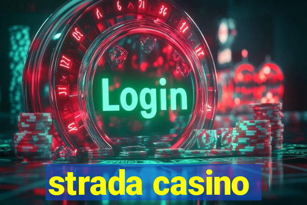 strada casino