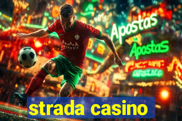 strada casino