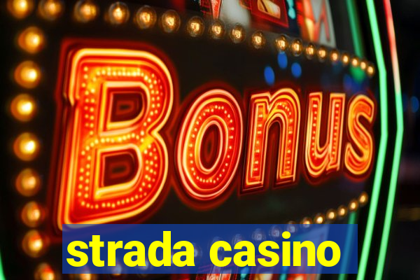 strada casino