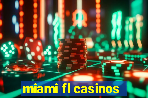 miami fl casinos