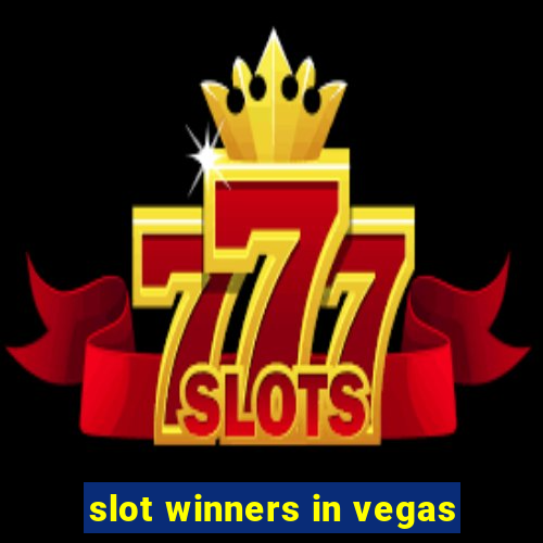 slot winners in vegas