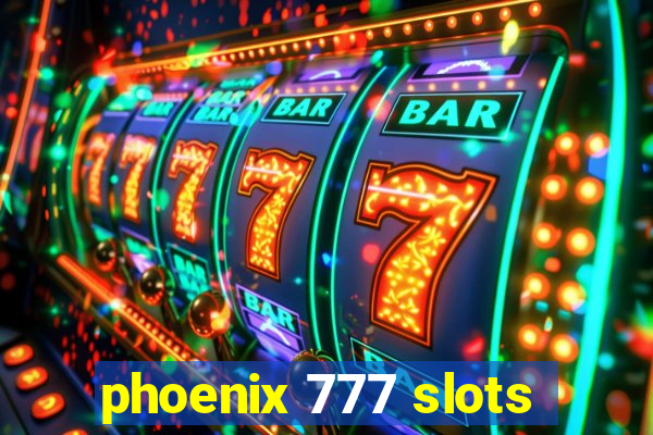 phoenix 777 slots