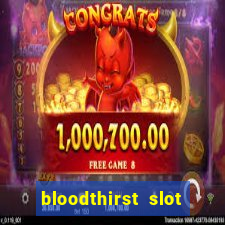 bloodthirst slot free play