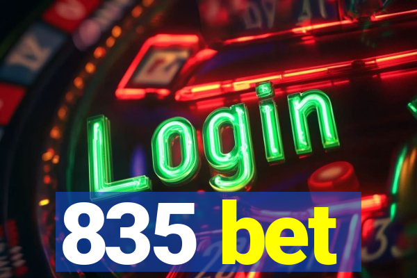 835 bet