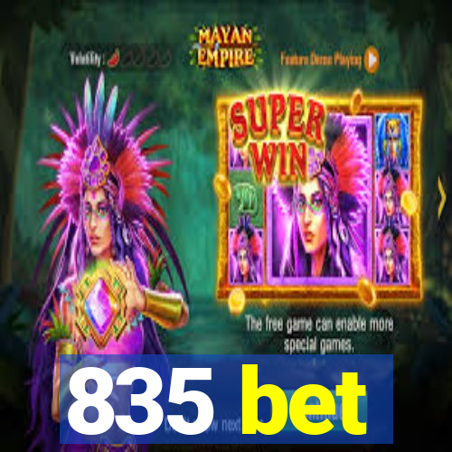 835 bet