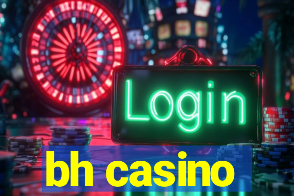 bh casino