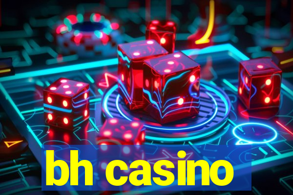 bh casino