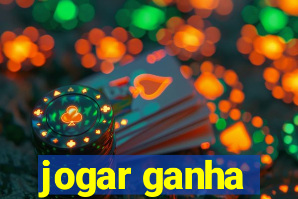 jogar ganha