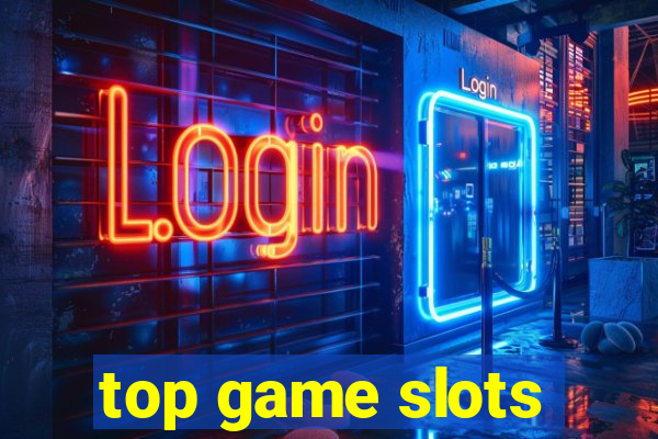 top game slots