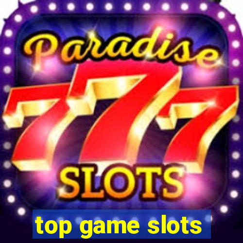 top game slots