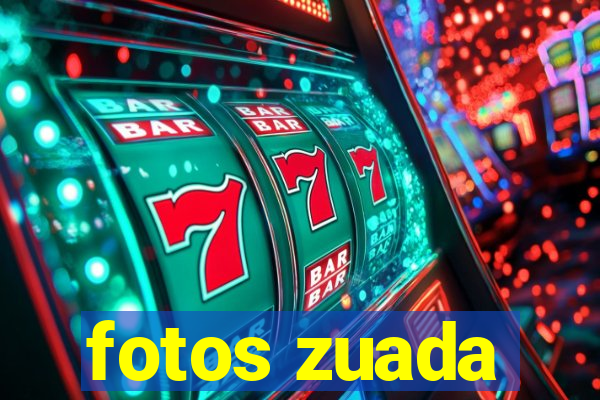 fotos zuada